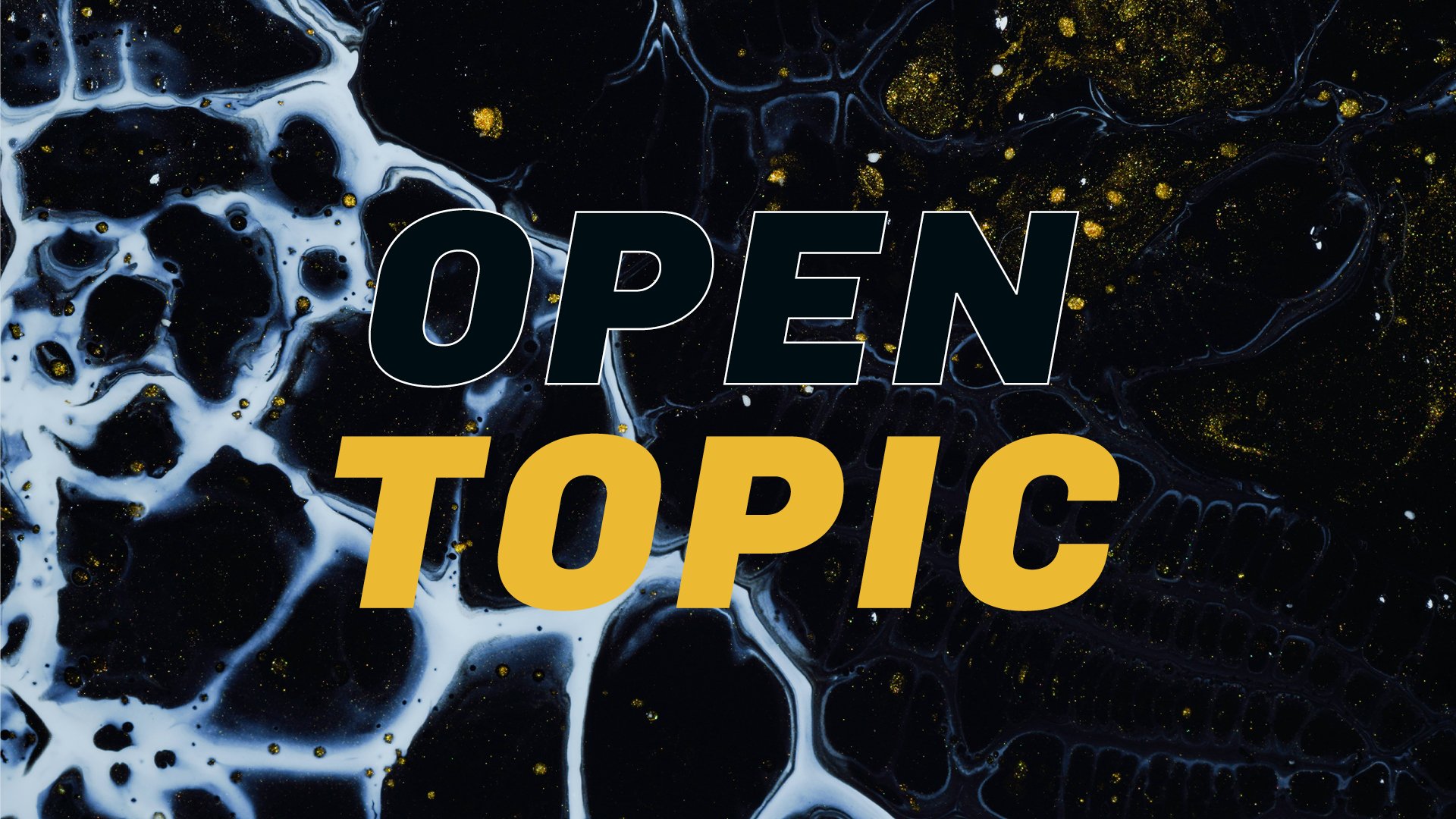 OPEN TOPIC